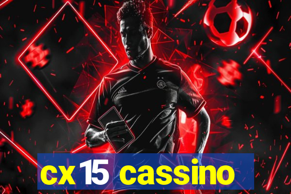 cx15 cassino